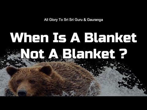 When Is A Blanket Not A Blanket ?
