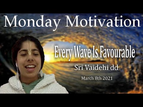 Monday Motivation   –  “Every Wave Is Favourable”