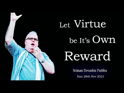 Let Virtue be It’s Own Reward