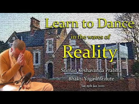 Learn to Dance in The Waves of Reality
