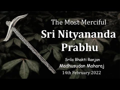 The Most Merciful Sri Nityananda Prabhu