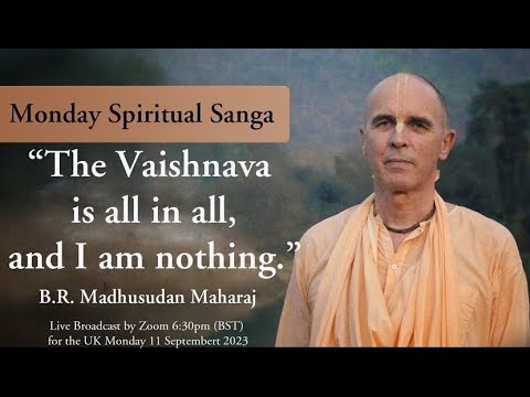 “The Vaishnava is all in all, and I am nothing.”