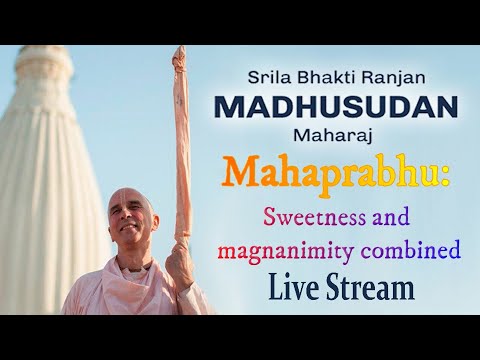 Mahaprabhu  :  Sweetness and magnanimity combined